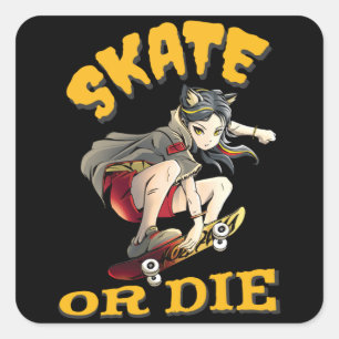 Skate or die Skateboarder Girl Square Sticker