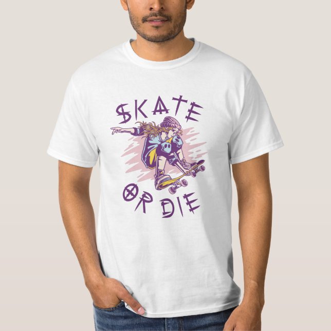 Skate or die Skateboarder Girl T-Shirt (Front)