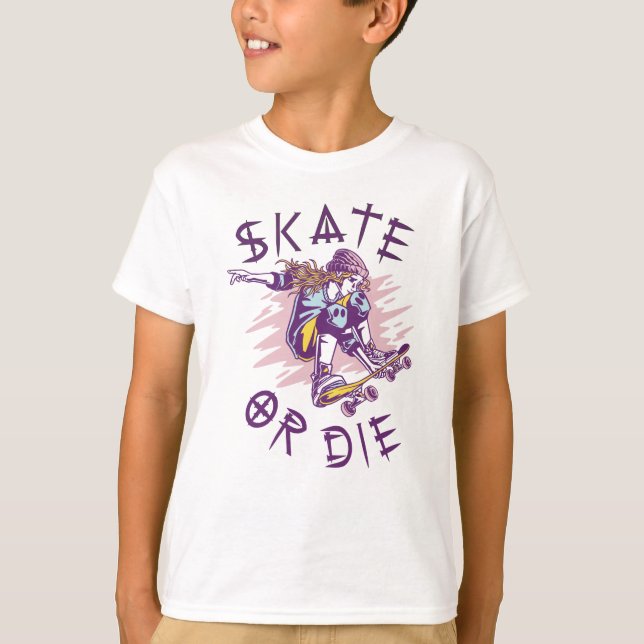 Skate or die Skateboarder Girl T-Shirt (Front)