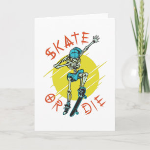 Skate or die Skeleton Skateboarder Card