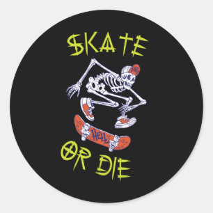 Skate or die Skeleton Skateboarder Classic Round Sticker