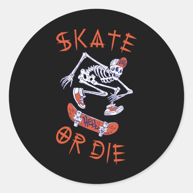 Skate or die Skeleton Skateboarder Classic Round Sticker (Front)