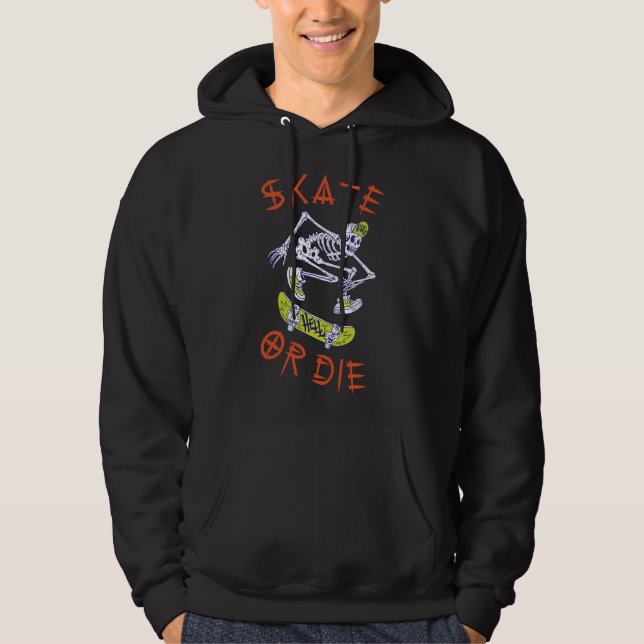 Skate or die Skeleton Skateboarder Hoodie (Front)