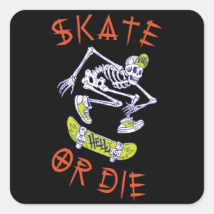Skate or die Skeleton Skateboarder Square Sticker