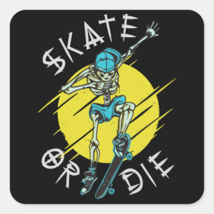 Skate or die Skeleton Skateboarder Square Sticker