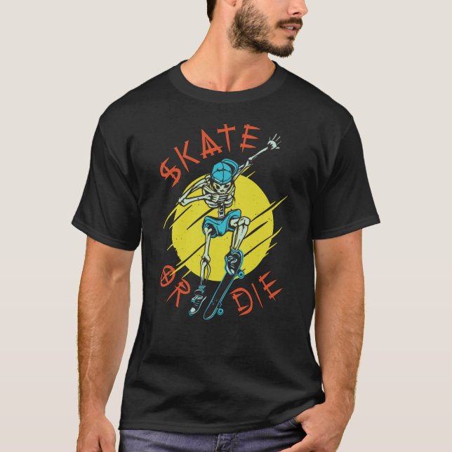 Skate or die Skeleton Skateboarder T-Shirt (Front)