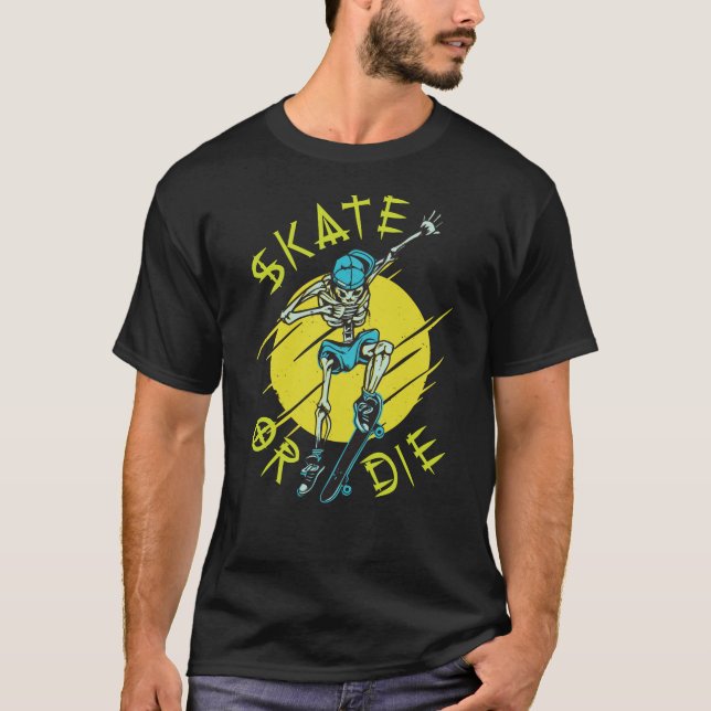 Skate or die Skeleton Skateboarder T-Shirt (Front)