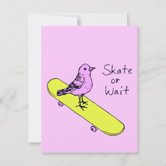 Skate or Wait – Funny Bird Skateboard Postcard