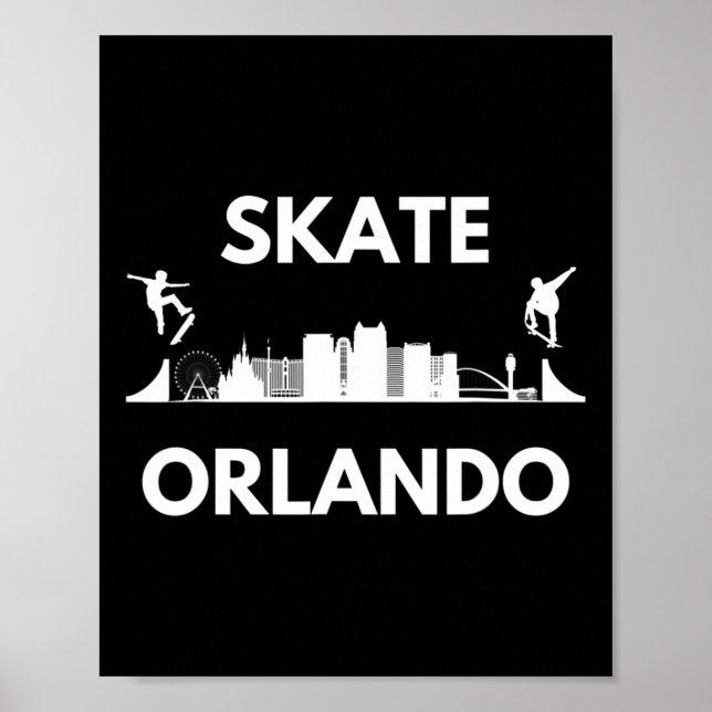 Skate Orlando Fl Skateboarding Fans Orlando Skylin Poster (Front)