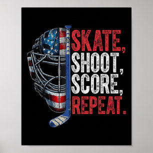 Skate Shoot Score Repeat Hockey Lover’s Motivation Poster