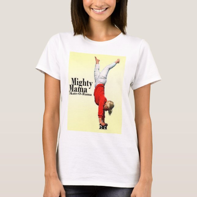 Skateboard Moms Mighty Mama Skate-o-Rama Classic B T-Shirt (Front)