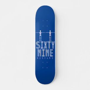 skateboard "SIXTY NINE DESIGNS"