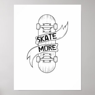 Skateboard "Skate more" Poster