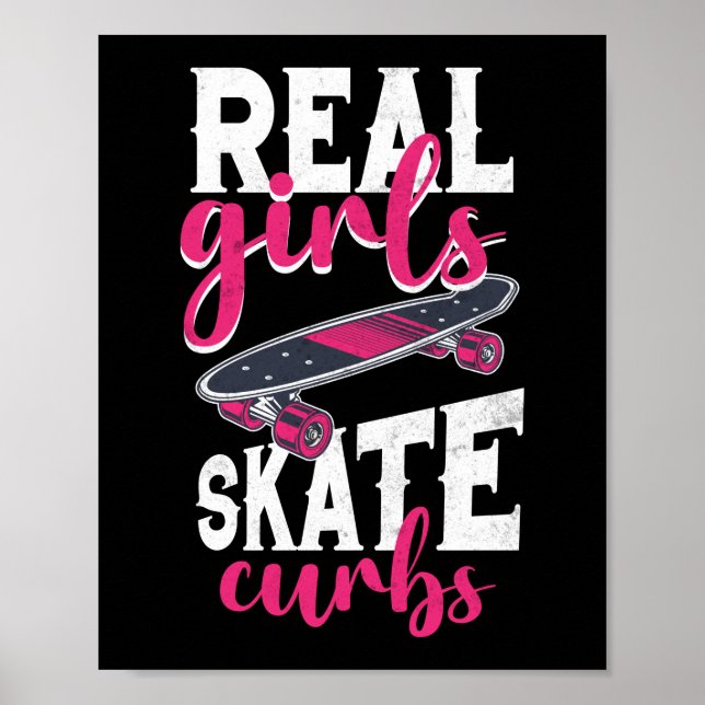 Skateboard Skateboarder Real Girls Skate Curbs Poster (Front)