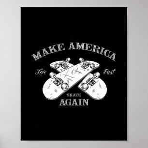 Skateboard Skateboarding Make America Skate Again Poster