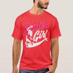 Skateboard Skateboarding Skater Girl Gift T-Shirt