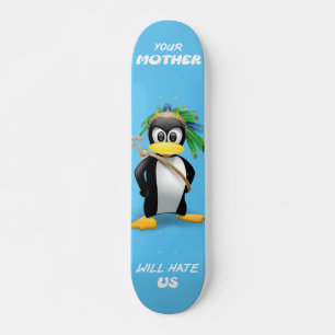 Skateboard "Your mother will hurt us"