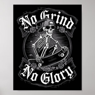 Skateboarder Quote No Grind No Glory11 Poster