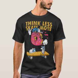Skateboarder Skateboard Quote Doughnut Skater doug T-Shirt