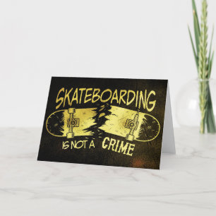 Skateboarder Skateboarding Is Not A Crime Card