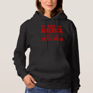 Skateboarding Boys Girls Funny Make America Skate Hoodie