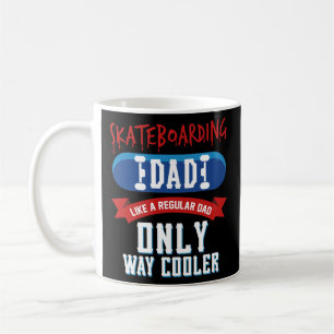 Skateboarding Dad Coffee Mug Fathers Day Gift