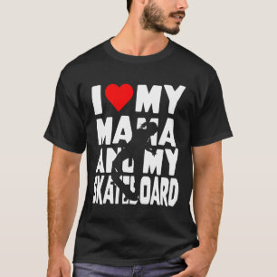 Skateboarding Girl Theme I Love Mama And My Skateb T-Shirt