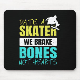 Skateboarding Gloves Date A Skater We Brake Bones Mouse Mat