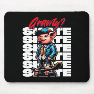 Skateboarding Gravity Never Heard Pig Skateboard Mouse Mat