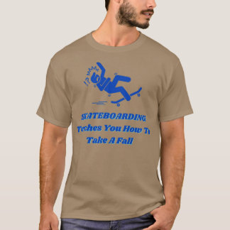 Skateboarding is Falling T-Shirt