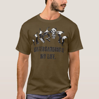 Skateboarding Is My Life 2 T-Shirt