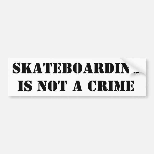 Skateboarding Is Not A Crime Bumper Sticker Skater (Front)