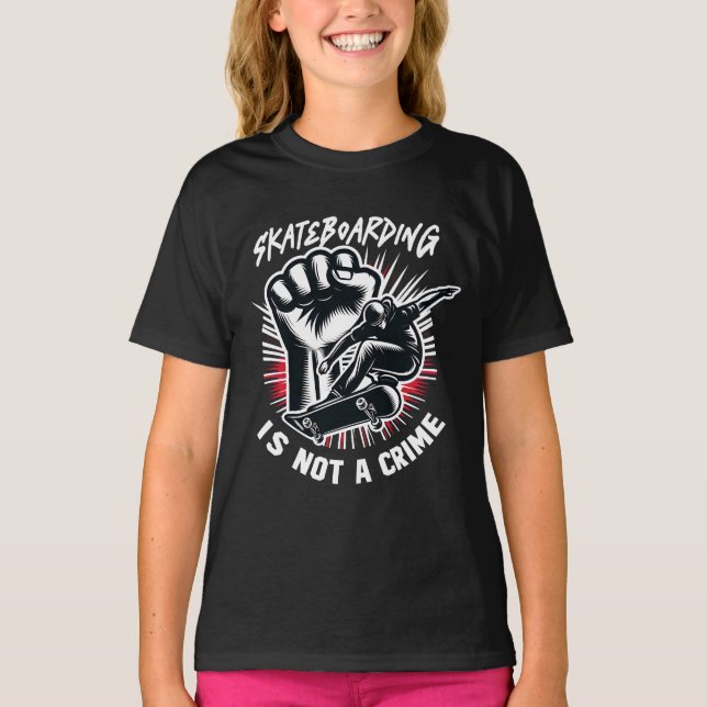 Skateboarding is Not A Crime T-Shirt (Front)