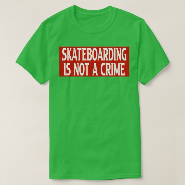 skateboarding is not a crime Vl2 T-Shirt (Design Front)
