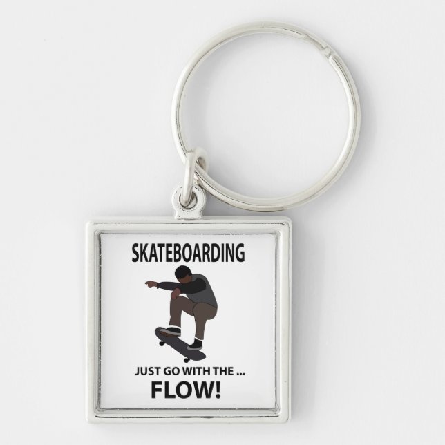 Skateboarding Just Go With The Flow Skateboarder Key Ring (Front)