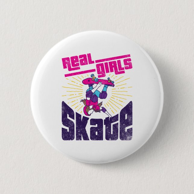 Skateboarding Real Girls Skate 6 Cm Round Badge (Front)