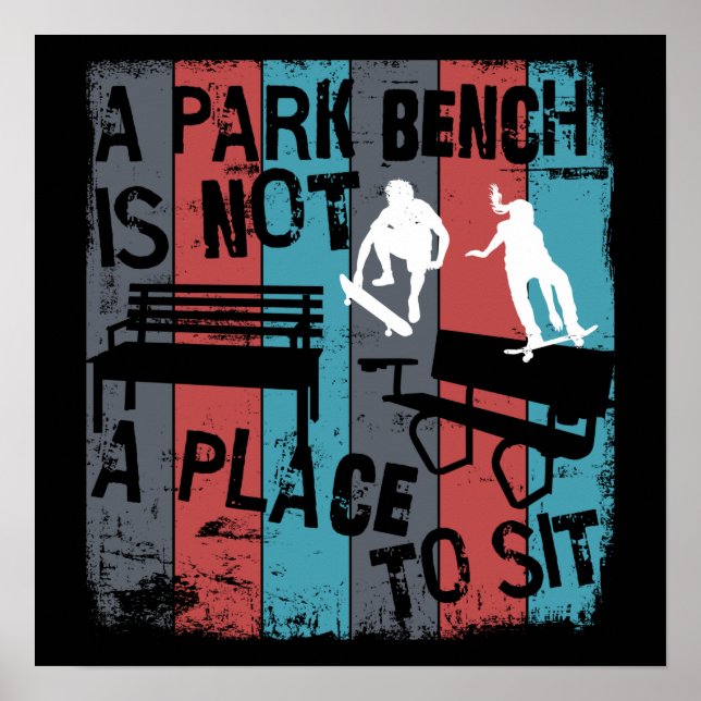 Skateboarding - Skateboarder Funny Park Bench Poster (Front)