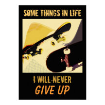 Skateboards - never give up poster