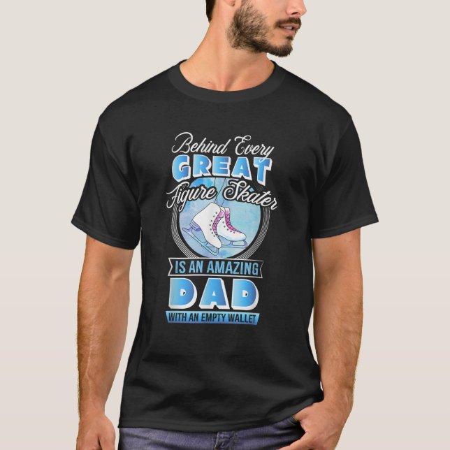 Skater Dad Gifts Figure Skating Dad Ice Skating Ic T-Shirt (Front)