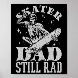 Skater Dad Still Rad Skeleton Skate Father’s Day 1 Poster