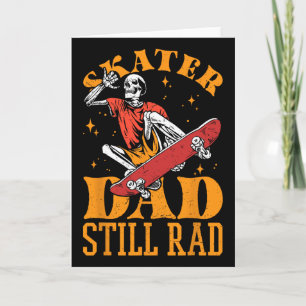 Skater Dad Still Rad Skeleton Skate Father’s Day 2 Card