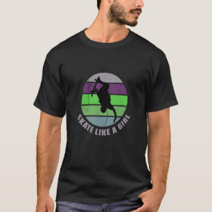 Skater Girl Retro Vintage Skate Like A Girl Skateb T-Shirt
