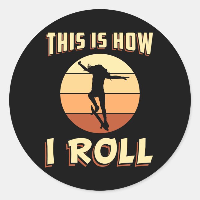 Skater Girl Sk8 Skateboard Skating Retro Gift Idea Classic Round Sticker (Front)