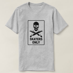 Skaters Only T-Shirt