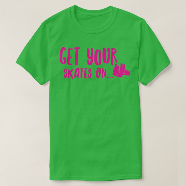 Skates on T-Shirt (Design Front)