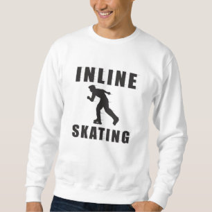 Skates Skater Inline Skating Inliner Funny Gift Sweatshirt