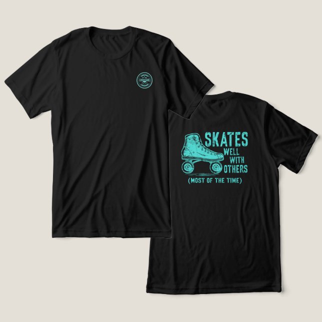 Skates Well With Others (Most of the Time) - back  Tri-Blend Shirt (Design Front & Back)