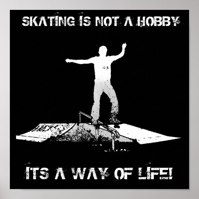 SKATING IS NOT A HOBBY POSTER (Front)