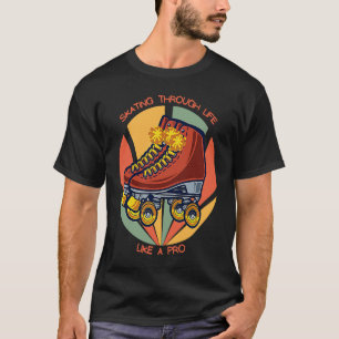 Skating Through Life Like a Pro Retro Roller Skate T-Shirt