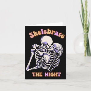Skelebrate The Night Skeletons Spooky Season For C Card